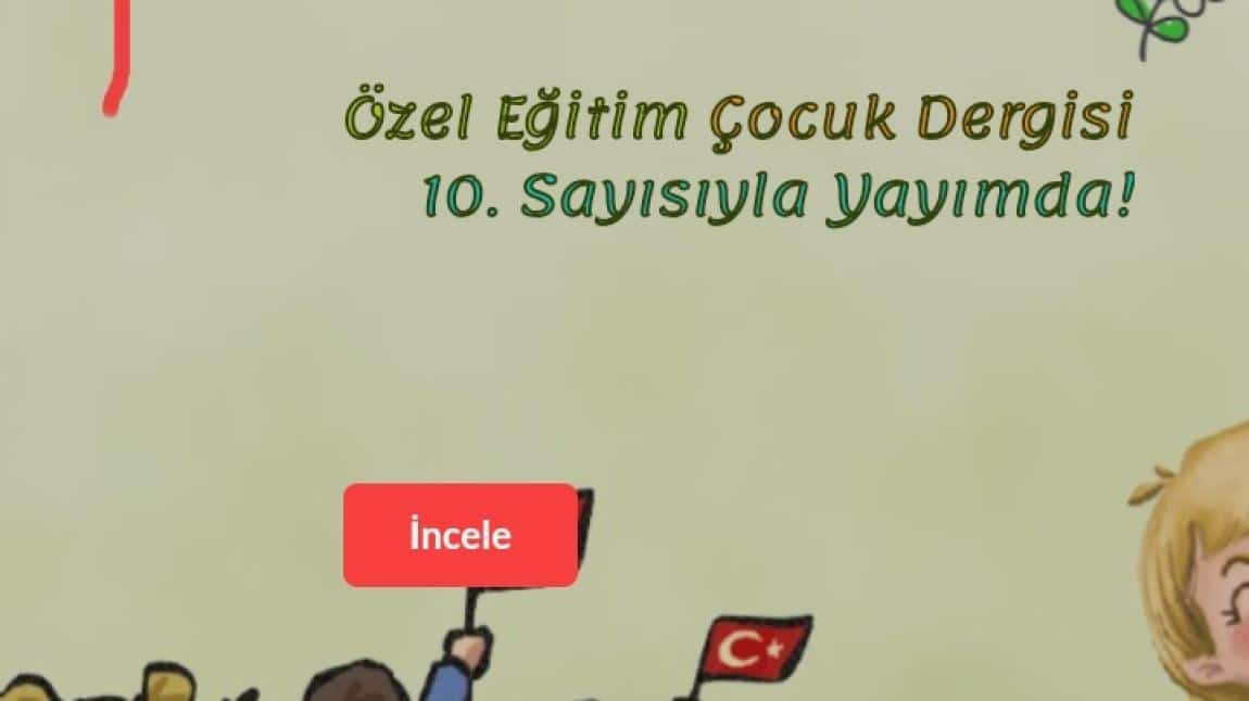 ÖZEL EĞİTİM ÇOCUK DERGİSİNE ULAŞMAK İÇİN TIKLAYINIZ 